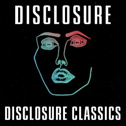 Disclosure Classics