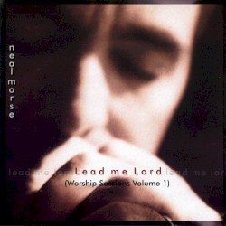 Lead Me Lord (Worship Sessions, Volume 1)