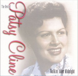 The Best of Patsy Cline: Walkin’ After Midnight