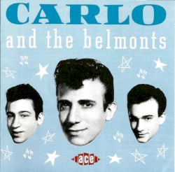 Carlo & The Belmonts