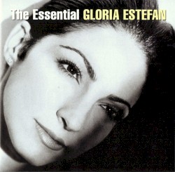 The Essential Gloria Estefan