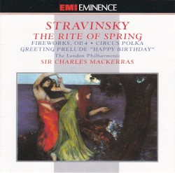 The Rite of Spring / Fireworks, op. 4 / Circus Polka / Greeting Prelude “Happy Birthday”