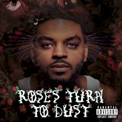 Roses Turn to Dust