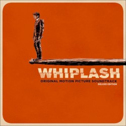Whiplash: Original Motion Picture Soundtrack