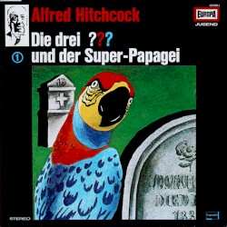 Die drei ??? 1: und der Super-Papagei