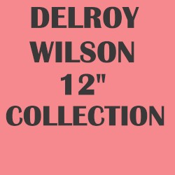 Delroy Wilson 12" Collection