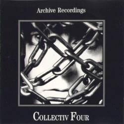 Collectiv Four: Archive Recordings