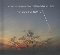 One Day an Old Phantom Passed Above My Head