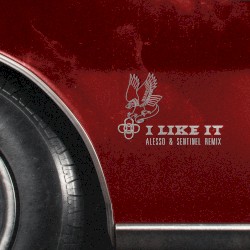I Like It - Alesso & Sentinel Remix
