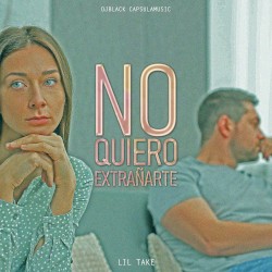 No Quiero Extrañarte