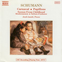 Carnaval / Papillons / Scenes From Childhood