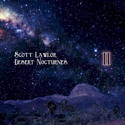 Desert Nocturnes (ambient Excursions for the season of Lent, remastered), Volume 2