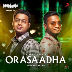 Orasaadha (Madras Gig)