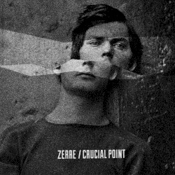 Zerre / Crucial Point