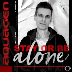 Stay or Be Alone