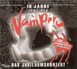 10 Jahre Tanz der Vampire: Das Jubiläumskonzert