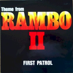 First Patrol – Theme From Rambo II