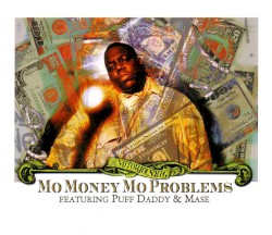 Mo Money Mo Problems