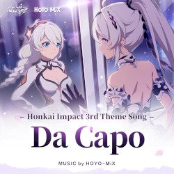 Da Capo (Honkai Impact 3rd "Graduation Trip" Animated Short Theme Song)