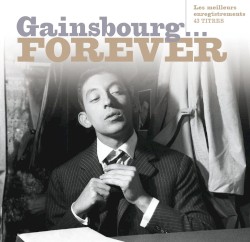 Gainsbourg… Forever