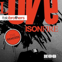Love Is On Fire: The Remixes
