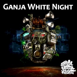 Ganja White Night