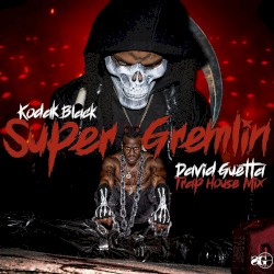 Super Gremlin (David Guetta Trap House mix)
