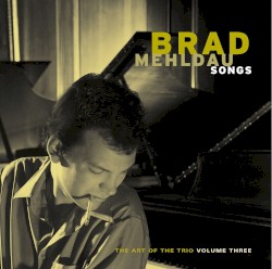 The Art of the Trio, Volume 3: Songs