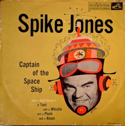 Captain of the Space Ship / A Toot and a Whistle and a Plunk and a Boom