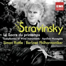Stravinsky: Le Sacre du Printemps / Symphonies of Wind Instruments / Apollon Musagète