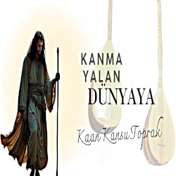 Kanma Yalan Dünyaya