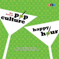 The Best of Pop Culture Happy Hour (NPR)