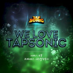 We Love Tapsonic, Part.5