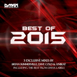 D.MAX Recordings: Best of 2015