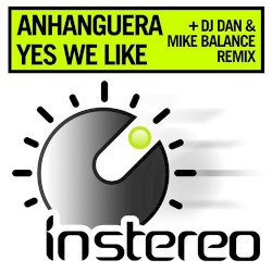 Yes We Like (DJ Dan & Mike Balance Remix)