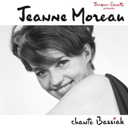 Jeanne Moreau chante Bassiak