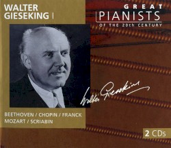 Great Pianists of the 20th Century, Volume 32: Walter Gieseking I