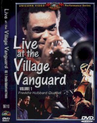 Live at the Village Vanguard, Volume 1: Freddie Hubbard and Friends