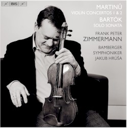 Martinů: Violin Concertos 1 & 2 / Bartók: Sonata For Solo Violin