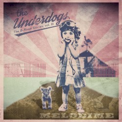 The B-Room Diaries, Vol. III: The Underdogs