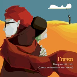 Ti augurerei il male / Quanto lontano abiti