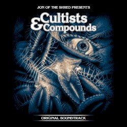 Cultists & Compounds (Original Soundtrack)
