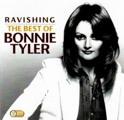 Ravishing: The Best of Bonnie Tyler