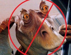 Jar Jar Binks is an Asshole