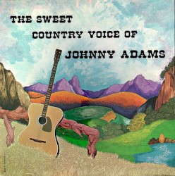 The Sweet Country Voice Of Johnny Adams
