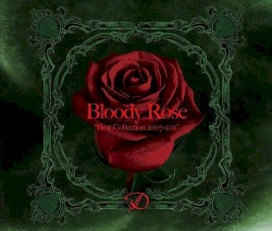 Bloody Rose "Best Collection 2007-2011"