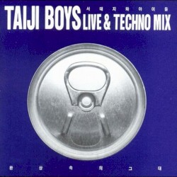 Taiji Boys Live & Techno Mix