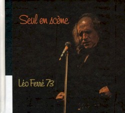 Seul en scène : Léo Ferré 73