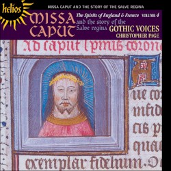 The Spirits of England and France 4: Missa Caput and the story of the Salve regina