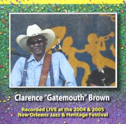 Live at the 2004 & 2005 New Orleans Jazz & Heritage Festival